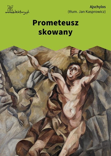  Ajschylos, Prometeusz skowany