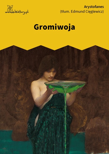 Arystofanes, Gromiwoja