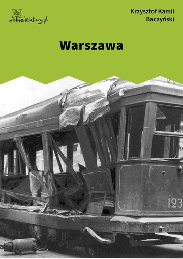 Krzysztof Kamil Baczyński, 1942, 1943, 1944, Warszawa