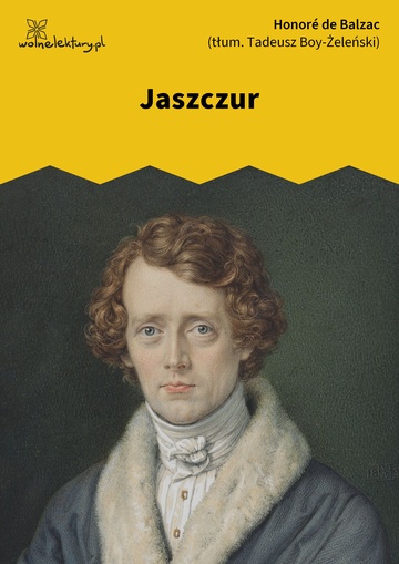 Honoré de Balzac, Jaszczur