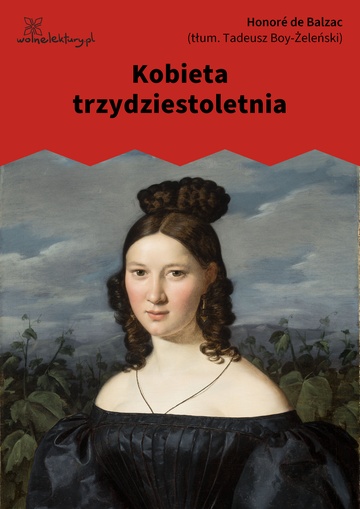 Honoré de Balzac, Kobieta trzydziestoletnia