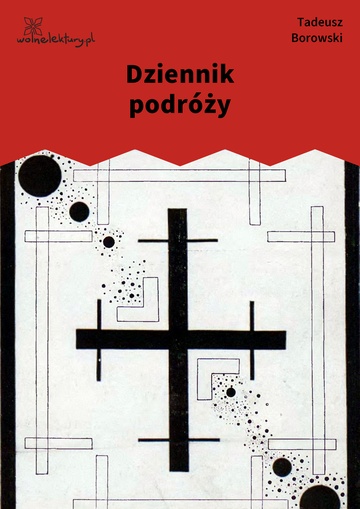 Tadeusz Borowski, Kamienny świat, Dziennik podróży