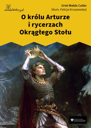 O królu Arturze i rycerzach Okrągłego Stołu