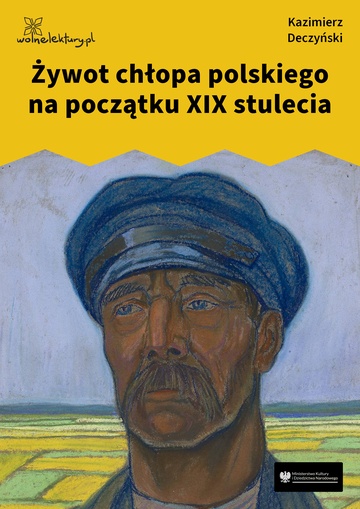 Kazimierz Deczyński, Żywot chłopa polskiego na początku XIX stulecia