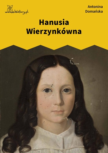 Antonina Domańska, Hanusia Wierzynkówna