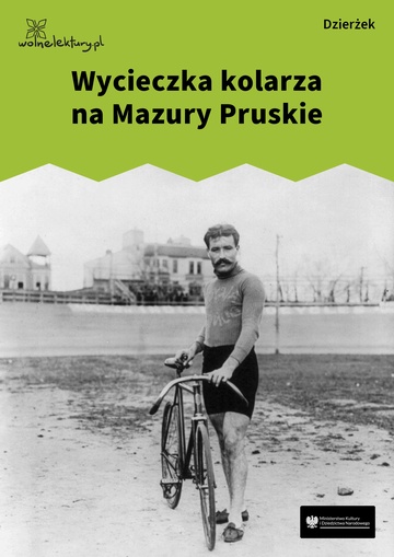 Dzierżek, Wycieczka kolarza na Mazury Pruskie