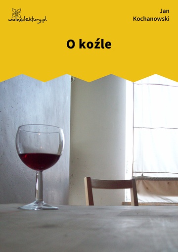 Jan Kochanowski, Fraszki, Księgi trzecie, O koźle