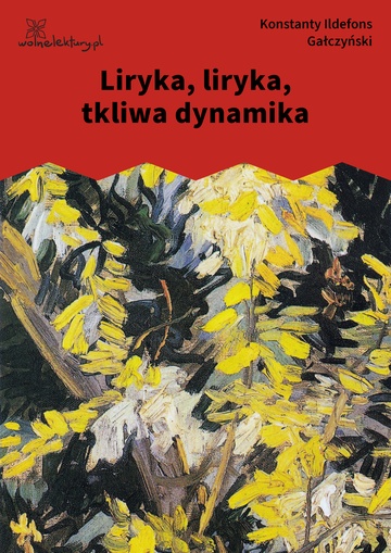 Liryka, liryka, tkliwa dynamika