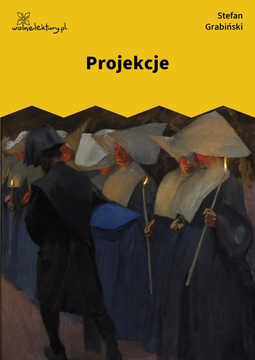 Stefan Grabiński, Projekcje