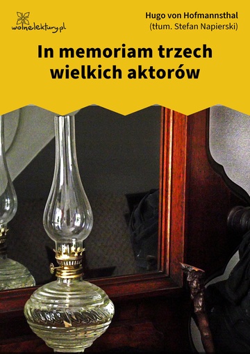 Hugo von Hofmannsthal, In memoriam trzech wielkich aktorów