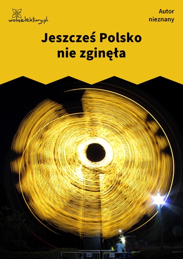 Jeszcześ Polsko nie zginęła