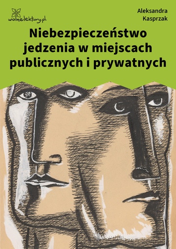 Niebezpieczeństwo jedzenia w miejscach publicznych i prywatnych