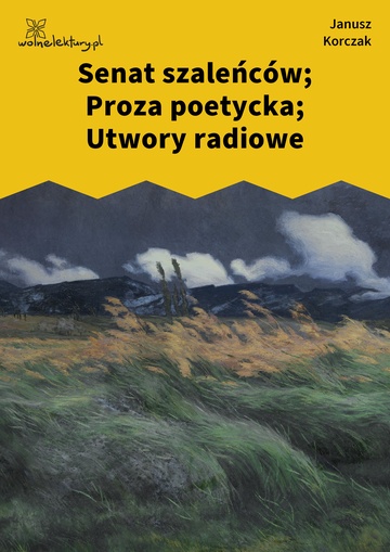 Senat szaleńców; Proza poetycka; Utwory radiowe