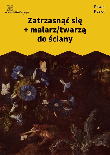 Zatrzasnąć się + malarz/twarzą do ściany