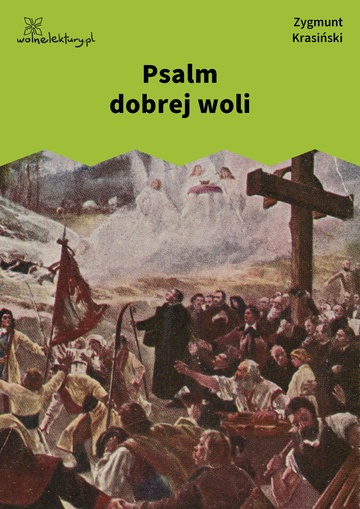 Zygmunt Krasiński, Psalmy przyszłości, Psalm dobrej woli