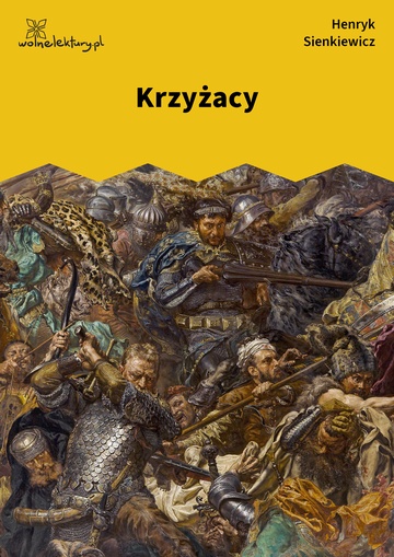 Henryk Sienkiewicz, Krzyżacy