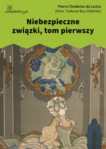 Niebezpieczne związki, tom pierwszy