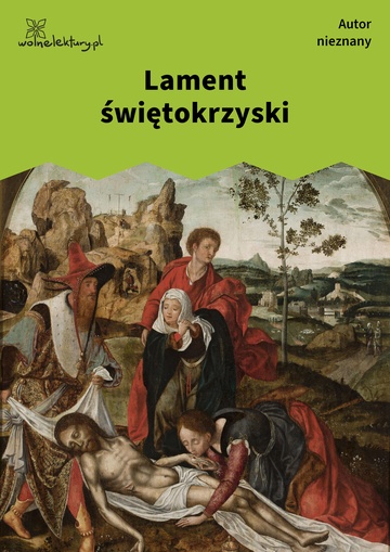 Autor nieznany , Lament świętokrzyski