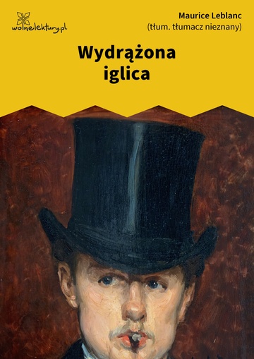 Maurice Leblanc, Wydrążona iglica