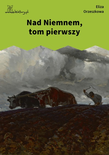 Nad Niemnem, tom pierwszy