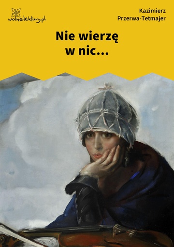 Nie wierzę w nic...