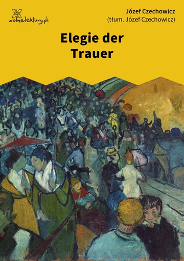 Józef Czechowicz, nuta człowiecza (tomik), Elegie der Trauer
