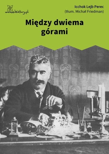 Icchok Lejb Perec, Opowiadania chasydzkie i ludowe, Między dwiema górami