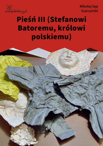 Pieśń III (Stefanowi Batoremu, królowi polskiemu)