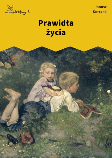 Janusz Korczak, Prawidła życia