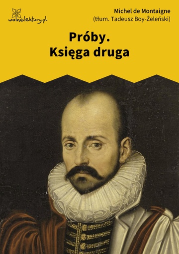 Michel de Montaigne, Próby, Próby. Księga druga