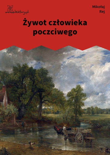 Mikołaj Rej, Żywot człowieka poczciwego