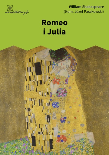 William Shakespeare (Szekspir), Romeo i Julia