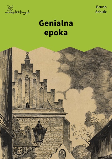 Bruno Schulz, Sanatorium Pod Klepsydrą (zbiór), Genialna epoka