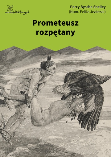 Percy Bysshe Shelley, Prometeusz rozpętany