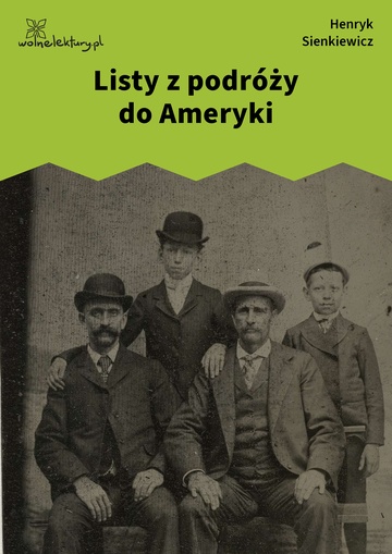 Henryk Sienkiewicz, Listy z podróży do Ameryki