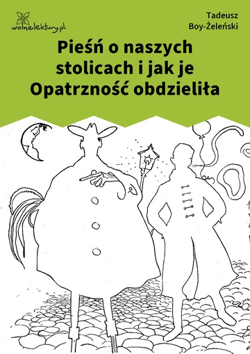 Pieśń o naszych stolicach i jak je Opatrzność obdzieliła