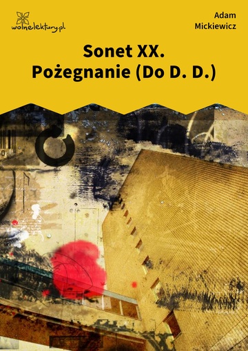 Sonet XX. Pożegnanie (Do D. D.)