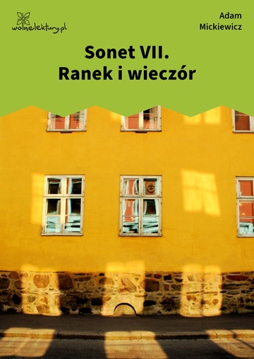 Sonet VII. Ranek i wieczór