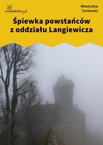 Śpiewka powstańców z oddziału Langiewicza