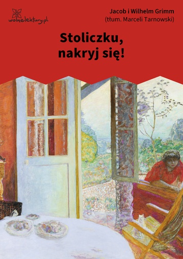 Jacob i Wilhelm Grimm, Stoliczku, nakryj się!