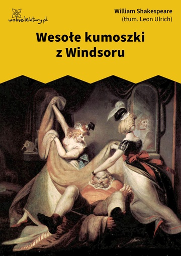 William Shakespeare (Szekspir), Wesołe kumoszki z Windsoru